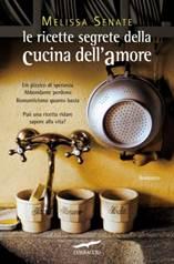 anteprima: LE RICETTE SEGRETE DELLA CUCINA DELL'AMORE di Melissa Senate