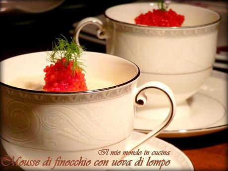 MOUSSE DI FINOCCHIO CON UOVA DI SALMONE O LOMPO