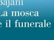 mosca funerale. Andrea Bajani
