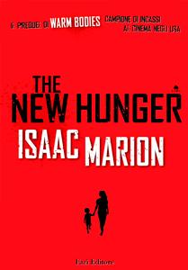  The New Hunger di Isaac Marion – prequel di Warm Bodies #0.5