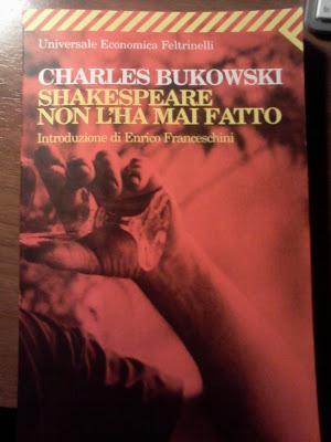 Passi di libri, passi di vita Charles Bukowski, Shakespeare non l'ha mai fatto