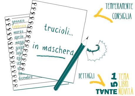 Trucioli… in maschera: Temperamente consiglia