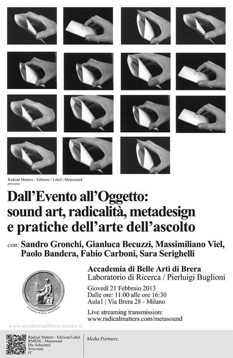 A Milano il 21 febbraio: “Dall’Evento all’Oggetto: sound art, radicalità, metadesign e pratiche dell’arte dell’ascolto”.