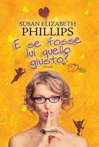 E se fosse lui quello giusto? di Susan Elizabeth Phillips - Chicago Stars #3