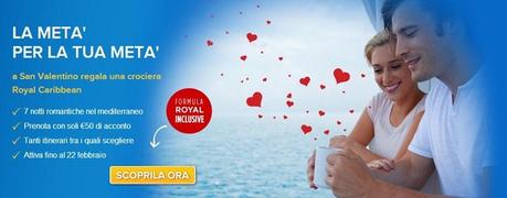 San Valentino con Royal Caribbean con la nuova promozione “Metà per la tua Metà”