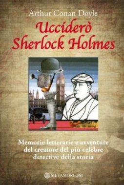 Ucciderò Sherlock Holmes