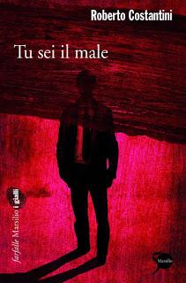 Tu sei il male, di Roberto Costantini (2011)