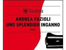 SPLENDIDO INGANNO Andrea Fazioli