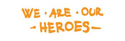 We are our heroes, il progetto