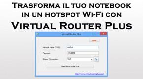 Trasforma il tuo Notebook in un hotspot Wi-Fi con Virtual Router Plus