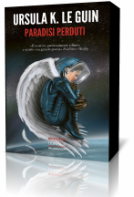 Novità: Paradisi Perduti di Ursula K. Le Guin