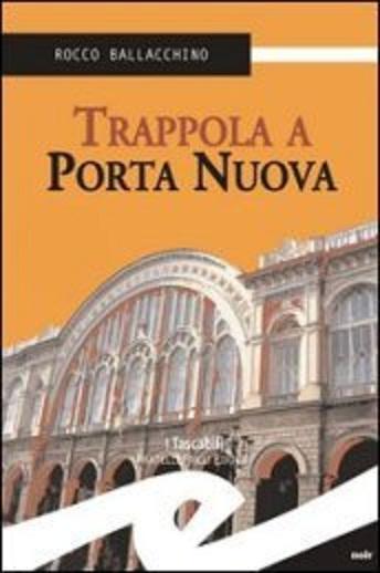 Presentazione “Trappola a Porta Nuova”, di Rocco Ballacchino