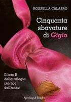 [Recensione] Cinquanta sbavature di Gigio di Rossella Calabrò