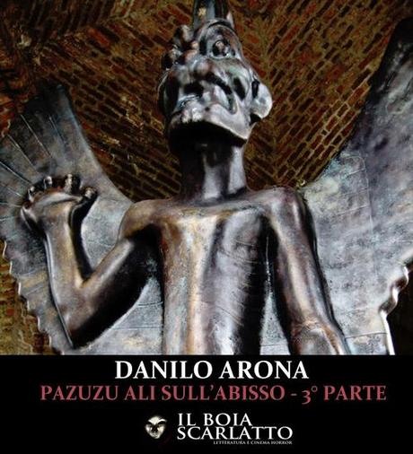 Pazuzu - Ali sull'abisso a cura di Danilo Arona - 3° parte