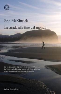 La strada alla fine del mondo, Erin McKittrick