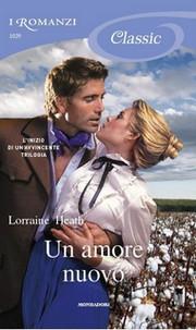 Recensione, UN AMORE NUOVO di Lorraine Heath