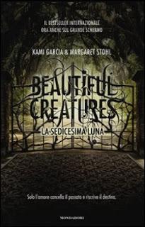 Recensione: Beautiful Creatures. La Sedicesima Luna - Kami Garcia & Margaret Stohl