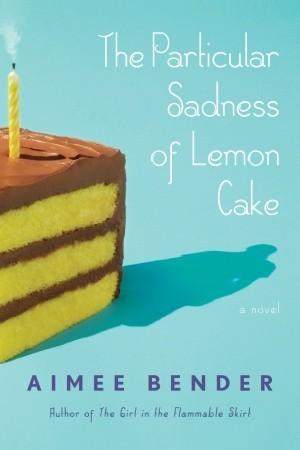 L'inconfondibile tristezza della torta al limone - Aimee Bender