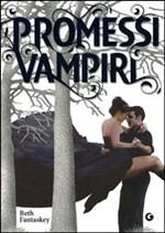 [Recensione] Promessi Vampiri di Beth Fantaskey