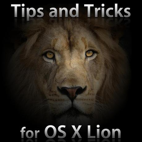 Tips & Tricks for OS X Lion