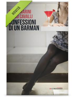 [Recensione] Confessioni di un barman di Paolo Marini e Mirco Cavalli