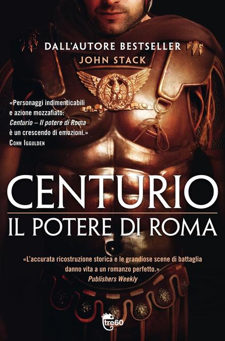 Anteprima :  Centurio Il potere di Roma di John Stack