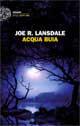 [Il piacere di leggere] Acqua buia, di Joe R. Lansdale