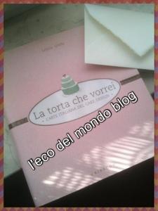 Ho vinto un libro!!! La Torta che Vorrei