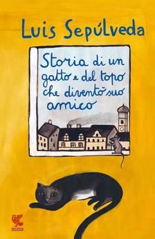 Storia di un gatto e del topo che diventò suo amico, Luis Sepúlveda