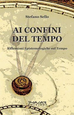 “Ai confini del tempo” di Stefano Sello (Phasar Edizioni)