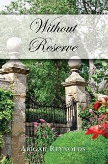 Without Reserve: A Pride & Prejudice Variation di Abigail Reynolds (Libro) in Literature & Fiction