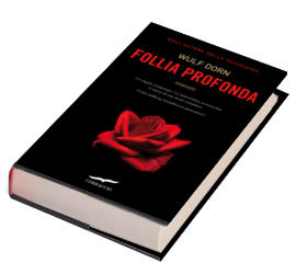 Review: FOLLIA PROFONDA di WULF DORN (di nuovo, e definitivamente!!!)