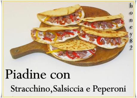 PIADINE CON STRACCHINO SALSICCIA E PEPERONI