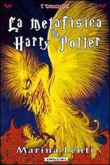 La metafisica di Harry Potter di Marina Lenti