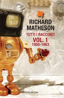 Anteprima: Richard Matheson inedito - 4 volumi di racconti dal 1950 al 2010 - dal 28 febbraio in libreria