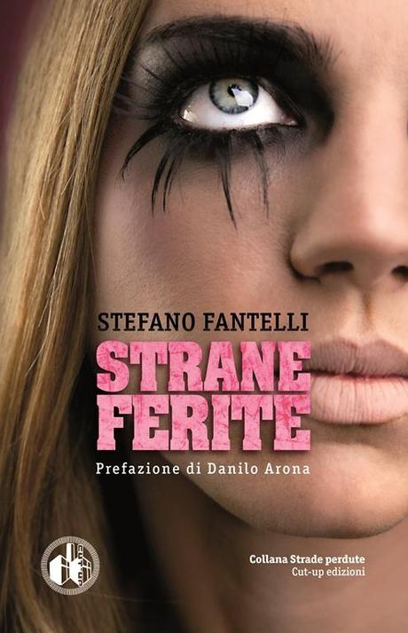 [Comunicato stampa] Strane ferite di Stefano Fantelli