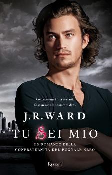 J.R. Ward, Tu Sei Mio