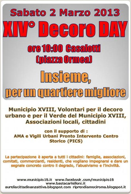 SABATO 2 MARZO TORNA IL DECORO DAY NEL XVIII MUNICIPIO! TUTTI IN STRADA A PULIRE IL QUARTIERE, APPUNTAMENTO ALLE 10 A PIAZZA ORMEA (CASALOTTI)! PASSAPAROLA!