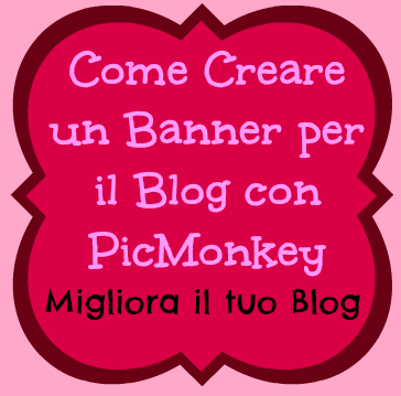 Tutorial PicMonkey: Come Creare un Banner usando le Funzioni Labels, Text, Crop e Resize