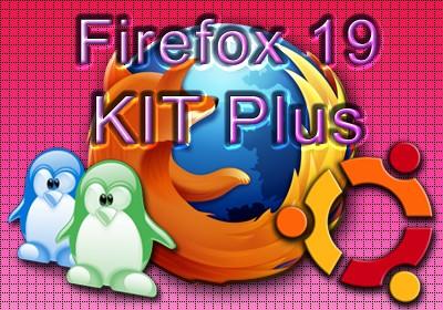 Firefox 19 KIT Plus Linux e Ubuntu