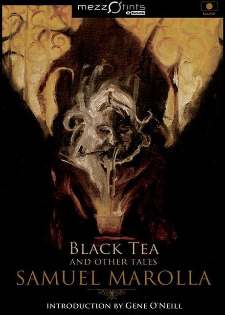 Open your Hell: Black Tea and other tales by Samuel Marolla