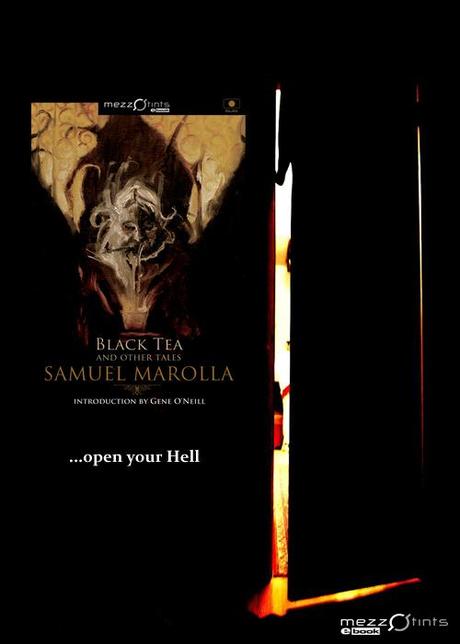 Open your Hell: Black Tea and other tales by Samuel Marolla