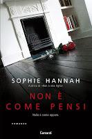 segnalazione Garzanti: NON E' COME PENSI - SOPHIE HANNAH