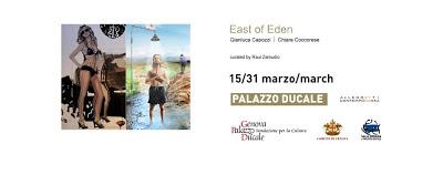 East of Eden - A cura di Raul Zamudio - doppia mostra personale di Gianluca Capozzi e Chiara Coccorese
