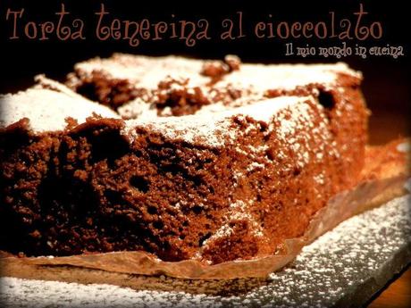 TORTA TENERINA AL CIOCCOLATO FONDENTE