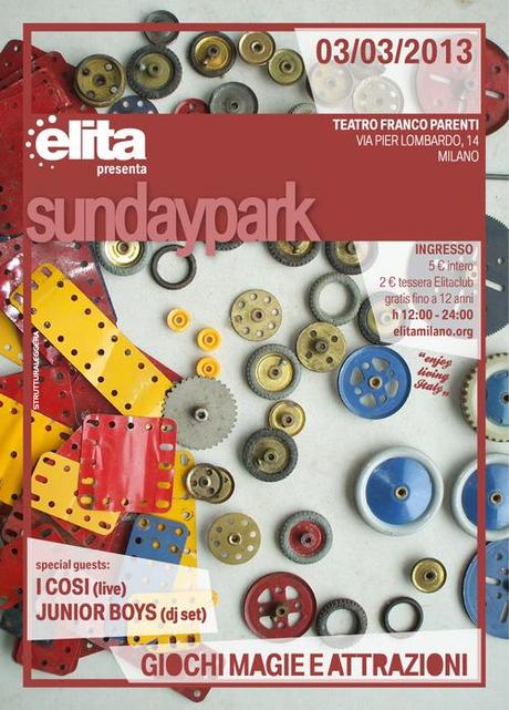 elita Sundaypark domenica 3 Marzo a Milano al Franco Parenti... un mondo di cose tra cui il dj set dei Junior Boys