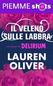 Il veleno sulle labbra di Lauren Oliver - Delirium #1.5