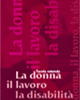 tavola rotonda su lavoro e disabilita. Apri la cartolina promozionale