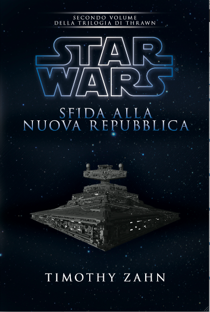 [Recensione] Star Wars – Sfida alla nuova Repubblica – Timothy Zahn