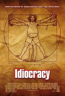 Idiocracy!